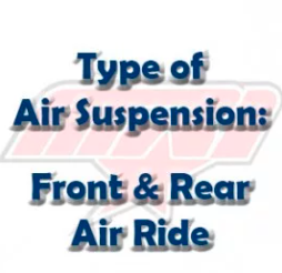 Type of Air Suspension: Front and Rear Air Ride
