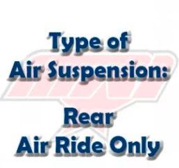 Type of Air Suspension: Rear Air Ride Only